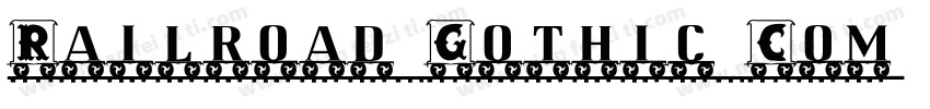 Railroad Gothic Com字体转换